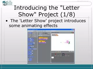 Introducing the &quot;Letter Show&quot; Project ( 1 / 8 )