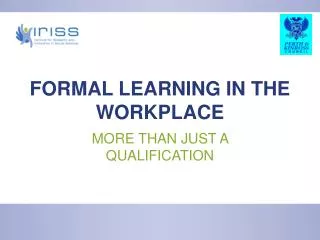 FORMAL LEARNING IN THE WORKPLACE