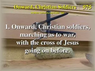 Onward, Christian Soldiers (Verse 1)