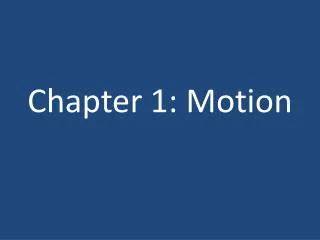 Chapter 1: Motion