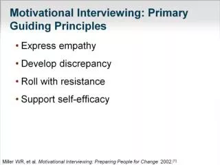 Motivational Interviewing: Primary Guiding Principles