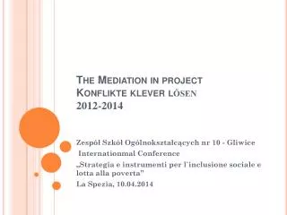 The Mediation in project Konflikte klever l ?sen 2012-2014