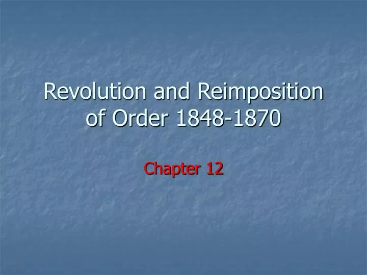 revolution and reimposition of order 1848 1870