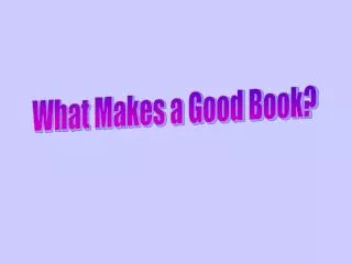 What Makes a Good Book?