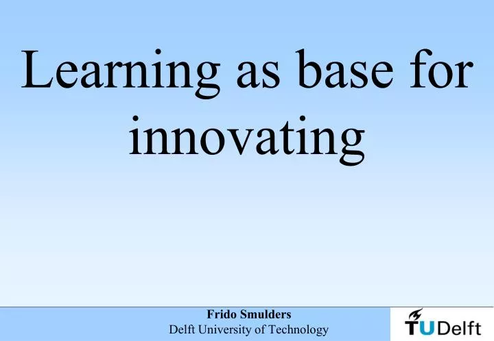 learning as base for innovating