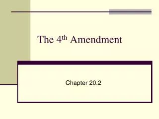 The 4 th Amendment