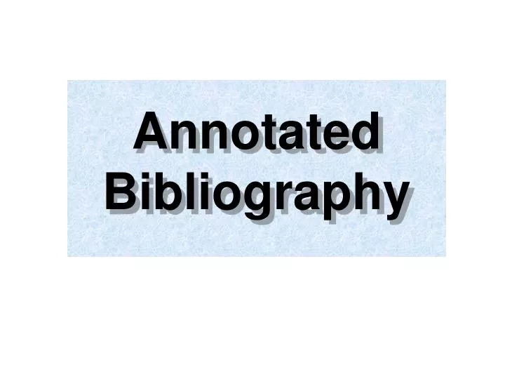 annotated bibliography