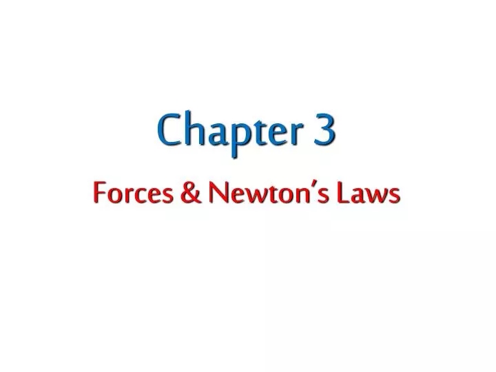 chapter 3 forces newton s laws