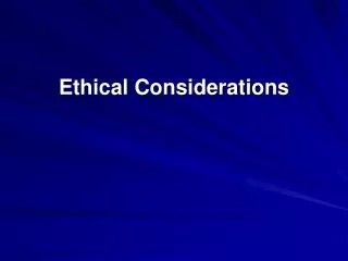 ethical considerations