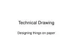 Technical Drawing - slide 1