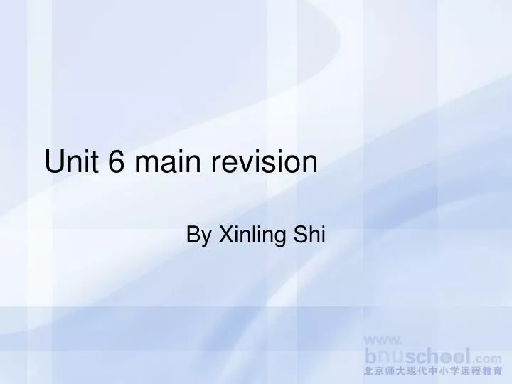 unit 6 main revision