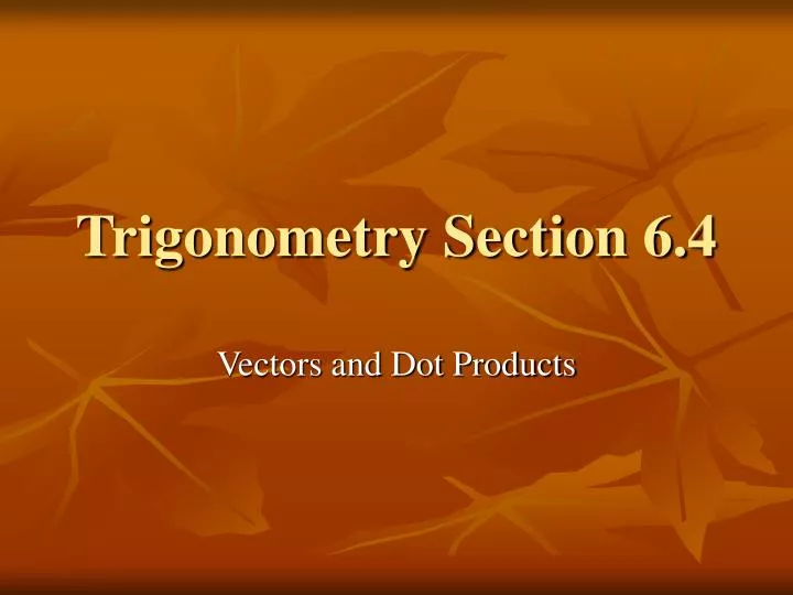 trigonometry section 6 4