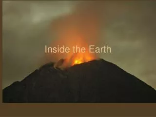 Inside the Earth