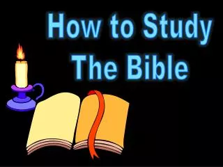 How to Study The Bible