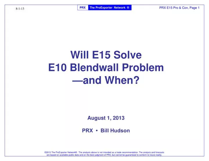 will e15 solve e10 blendwall problem and when august 1 2013 prx bill hudson
