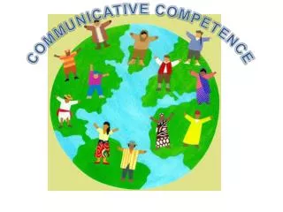 COMMUNICATIVE COMPETENCE