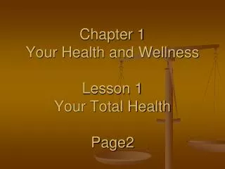 Chapter 1 Your Health and Wellness Lesson 1 Your Total Health Page2