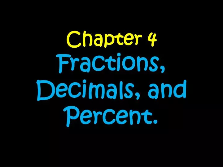 chapter 4 fractions decimals and percent