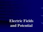 Electric Fields and Potential - slide 1