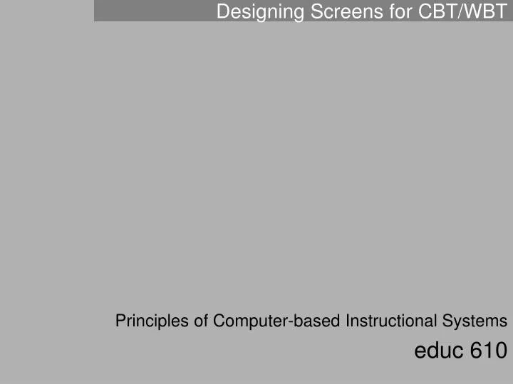 designing screens for cbt wbt
