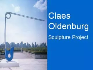 PPT - Claes Oldenburg PowerPoint Presentation, Free Download - ID:229604