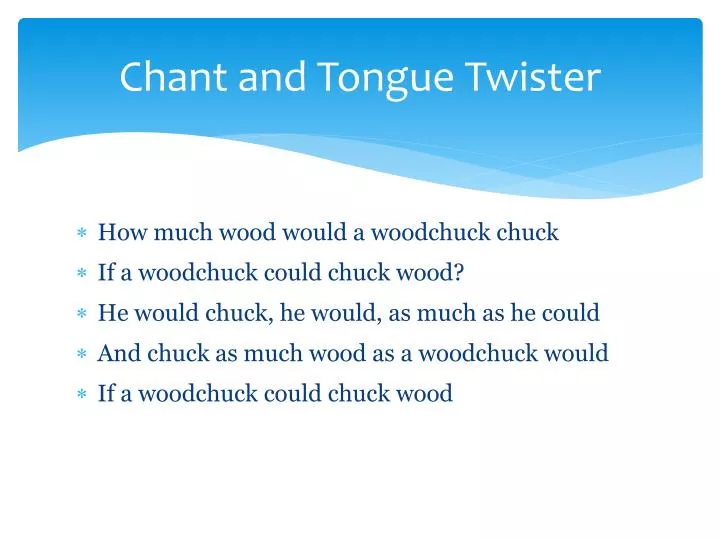 chant and tongue twister