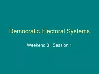 Democratic Electoral Systems