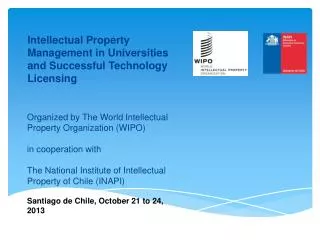 Organized by The World Intellectual Property Organization (WIPO) in cooperation with