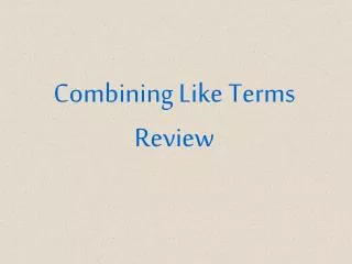 Combining Like Terms Review