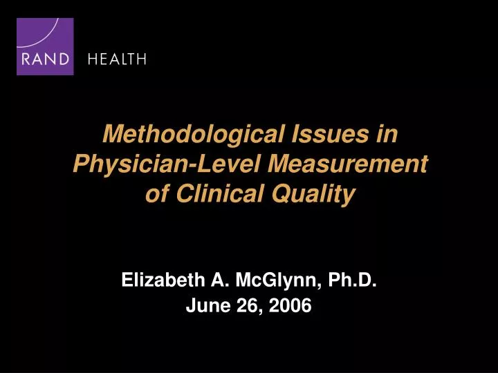 methodological issues in physician level measurement of clinical quality
