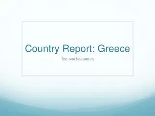 Country Report: Greece