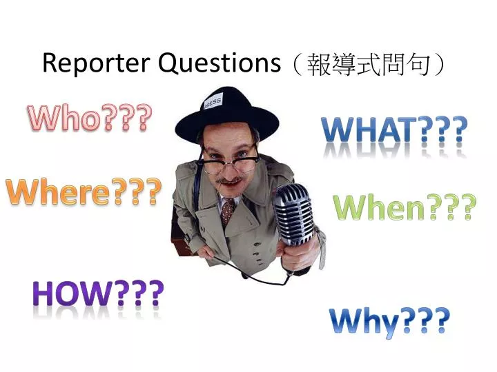 reporter questions