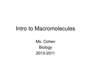 Intro to Macromolecules