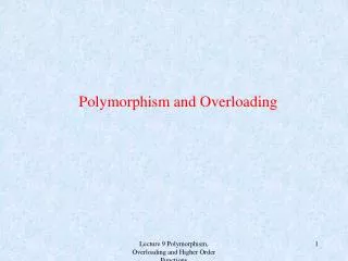 Polymorphism and Overloading