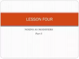 LESSON FOUR