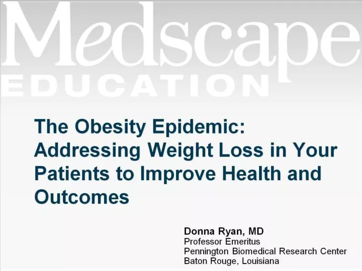 the obesity epidemic addressing weight loss in your patients to improve health and outcomes