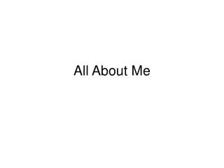 all about me