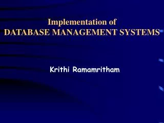 Implementation of DATABASE MANAGEMENT SYSTEMS