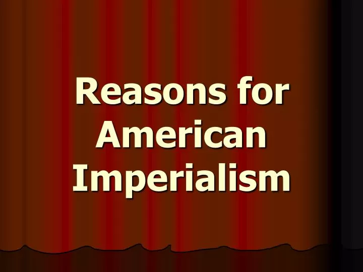 reasons for american imperialism