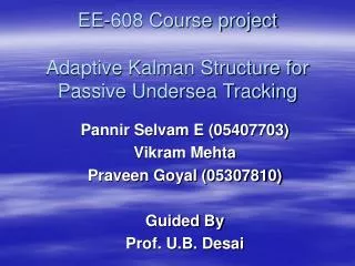 EE-608 Course project Adaptive Kalman Structure for Passive Undersea Tracking