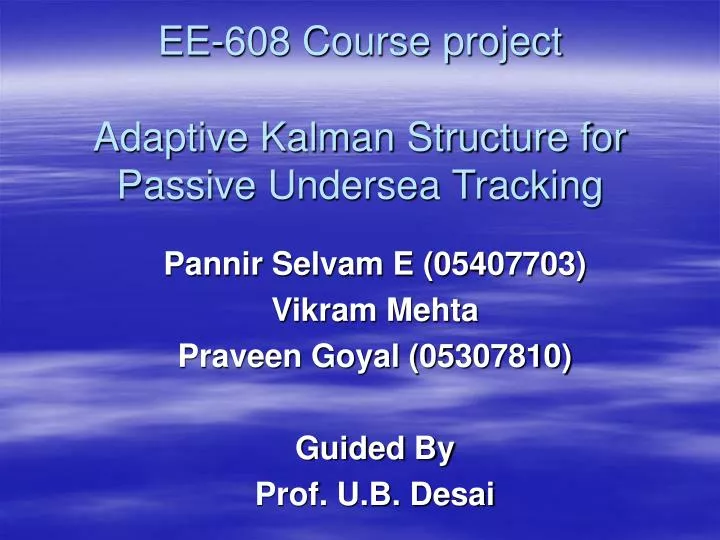 ee 608 course project adaptive kalman structure for passive undersea tracking