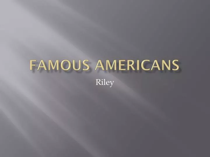 famous americans