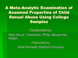 a meta analytic examination of assumed properties of child sexual abuse using college samples