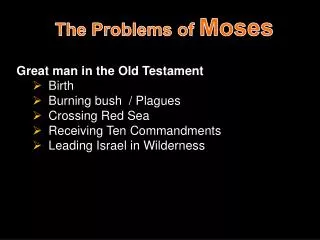 The Problems of Moses