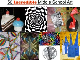 50 Incredible Middle School Art lessons
