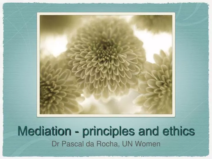 mediation principles and ethics