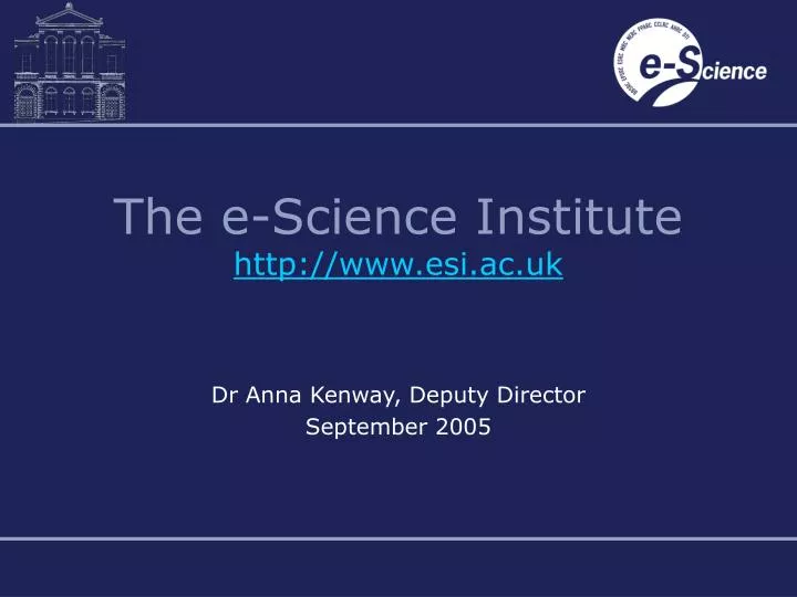 the e science institute http www esi ac uk