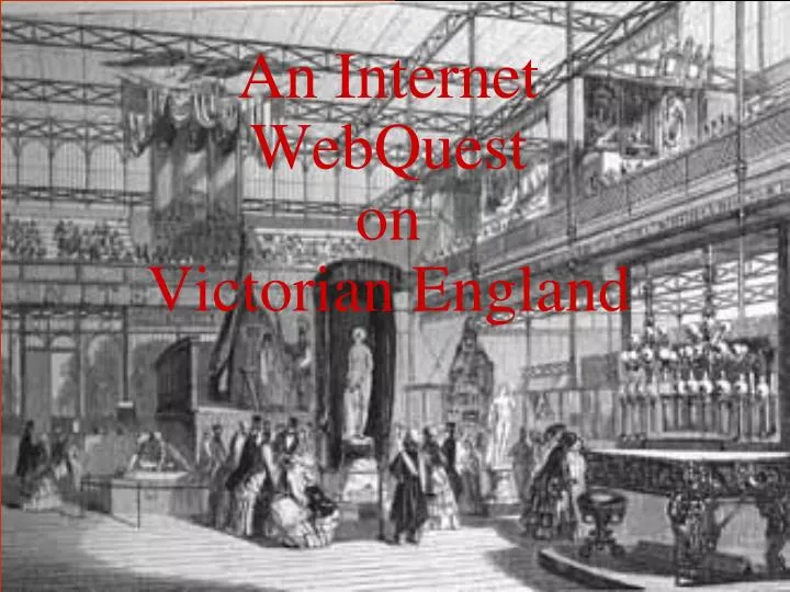 an internet webquest on victorian england