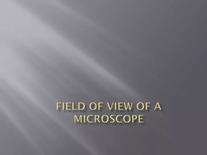 field of view of a microscope