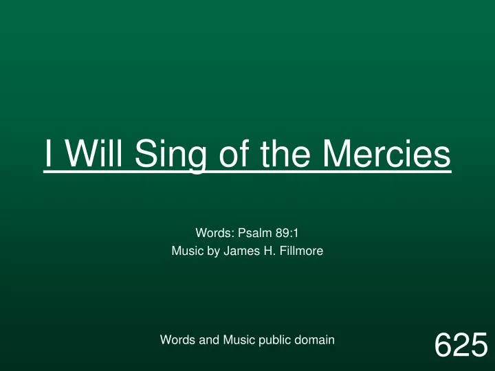 i will sing of the mercies